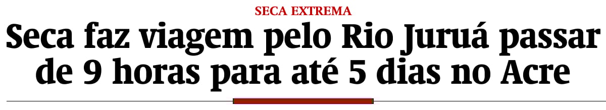 Seca faz viagem pelo Rio Juruá passar de 9 horas para até 5 dias no Acre